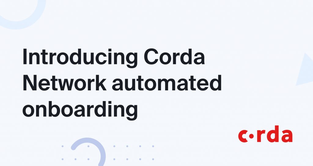 Introducing Corda Network Automated Onboarding on Chainstack