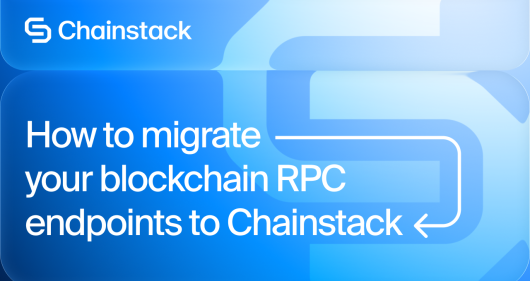 How to migrate your blockchain RPC endpoints to Chainstack