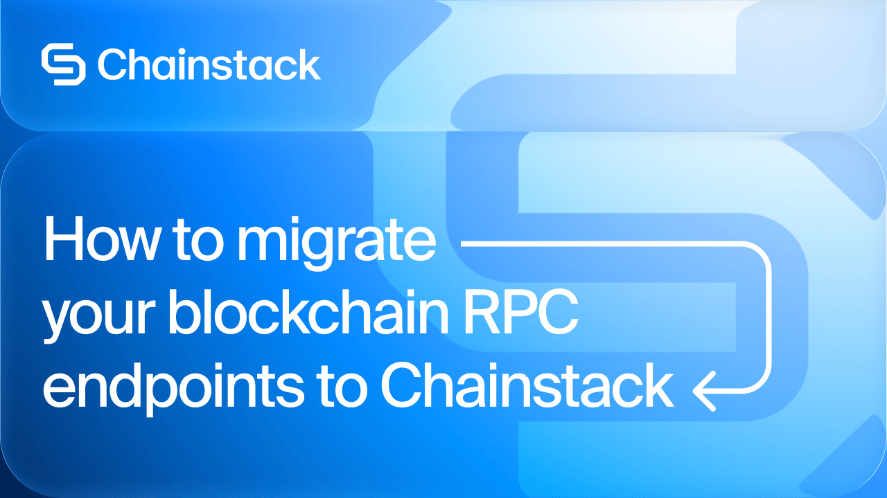How to migrate your blockchain RPC endpoints to Chainstack