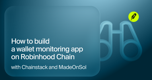 Banner: How to build a wallet monitoring app on Robinhood Chain with Chainstack and MadeOnSol, with binoculars and the Robinhood Chain logo