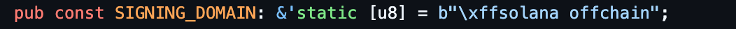 Rust constant SIGNING_DOMAIN set to the bytes \xff followed by 'solana offchain'